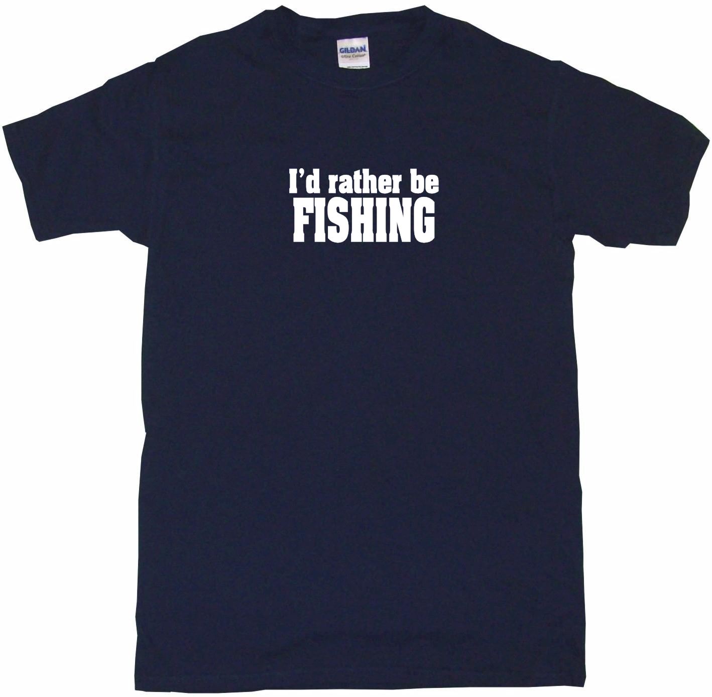 I'd Rather Be Fishing Kids Tee Shirt Pick Size Color 2T-XL