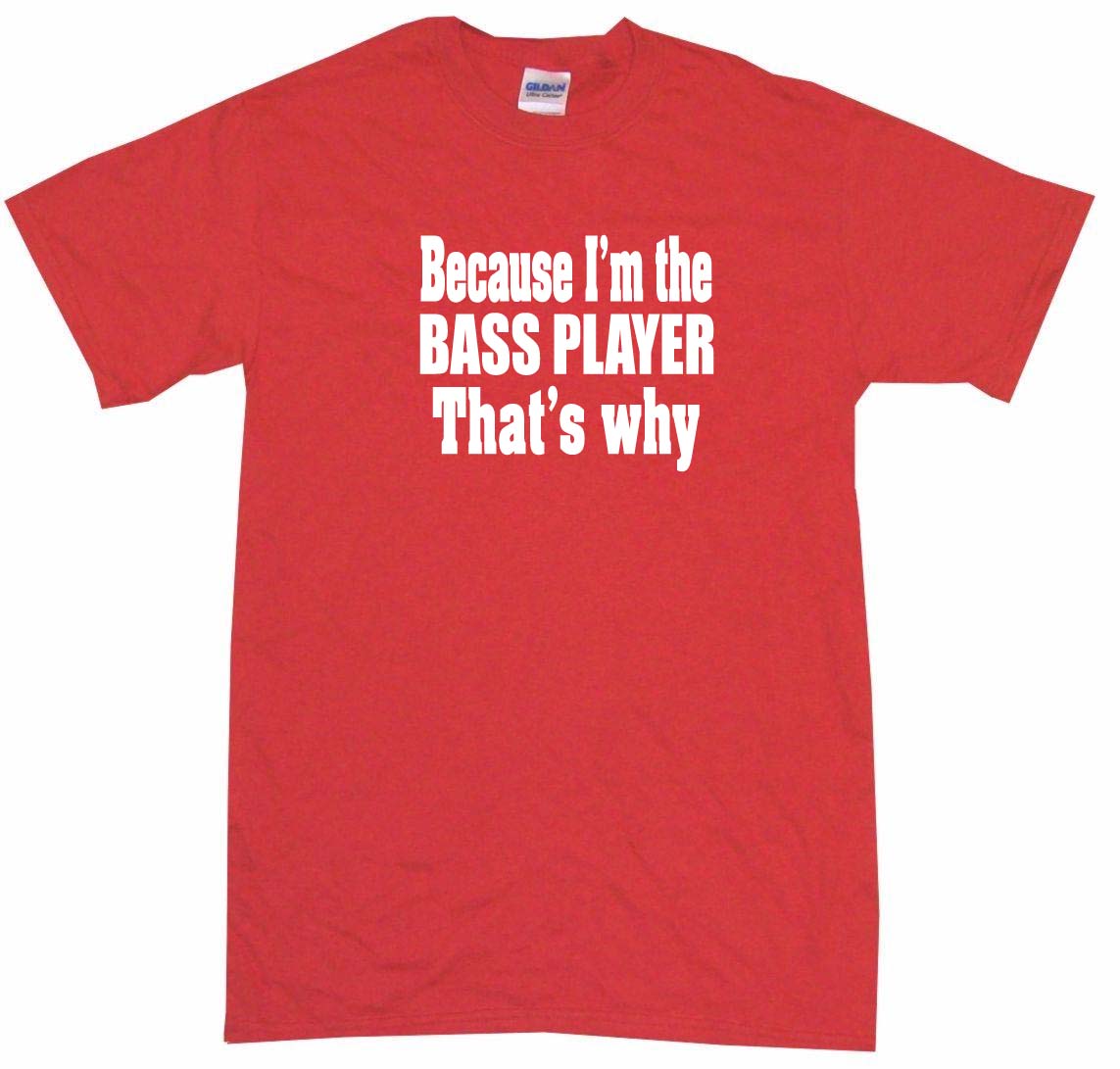 I Dont Know Anything About Music Just Bass Player Shirt Pick Size SM 6XL 