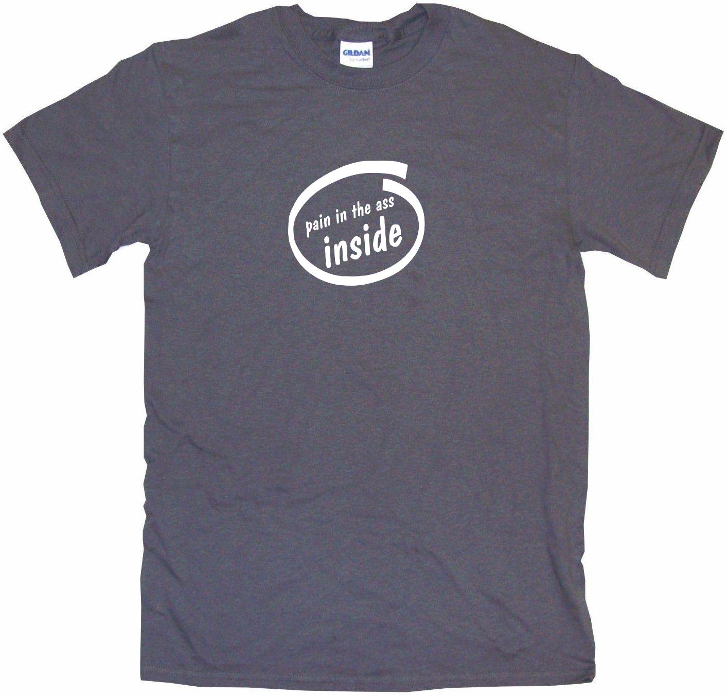 pain-in-the-ass-inside-mens-tee-shirt-pick-size-color-small-6xl-ebay