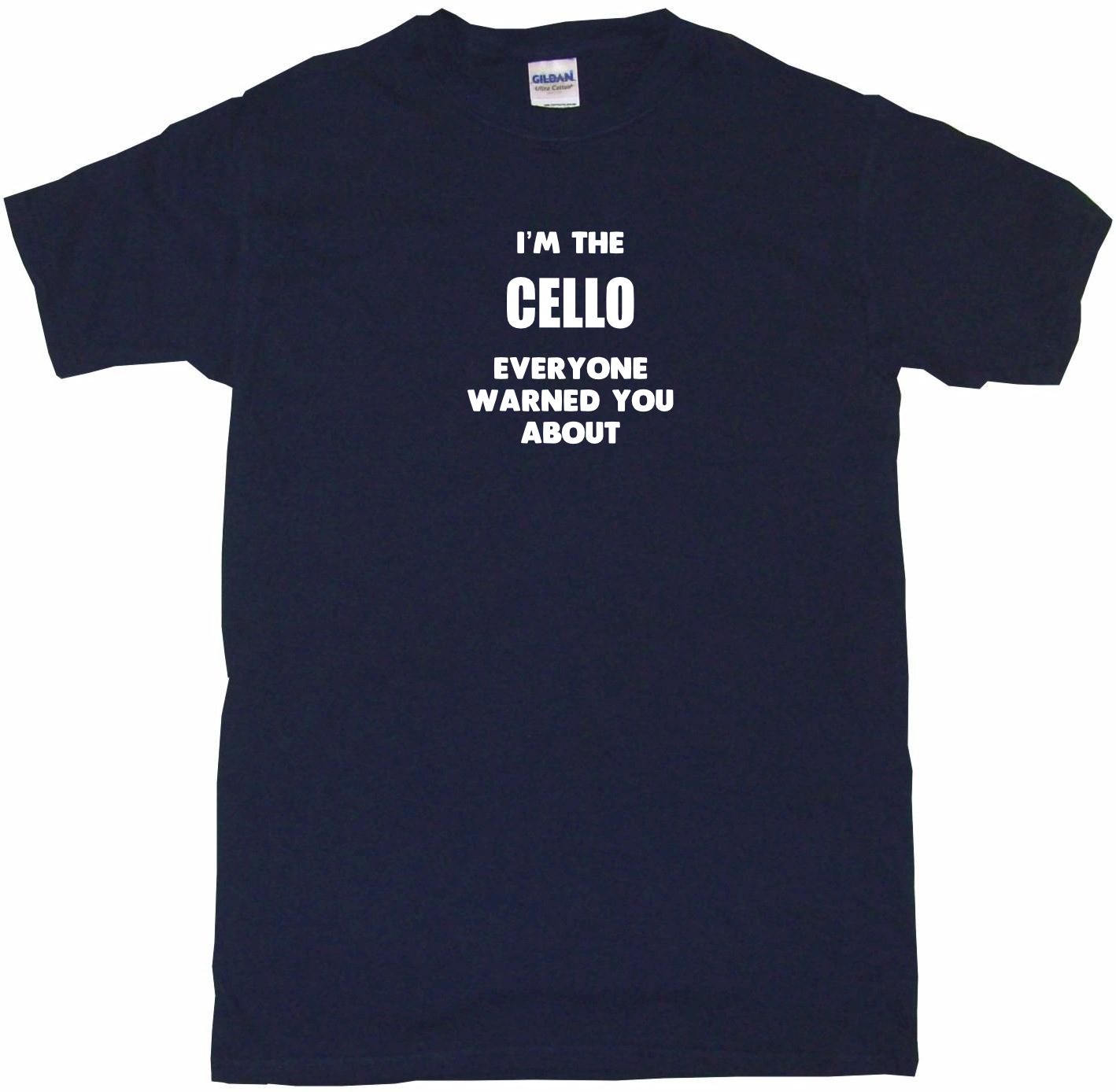 I'm The Cello Everyone Has Warned You About Kids Tee Shirt 2T-XL 
