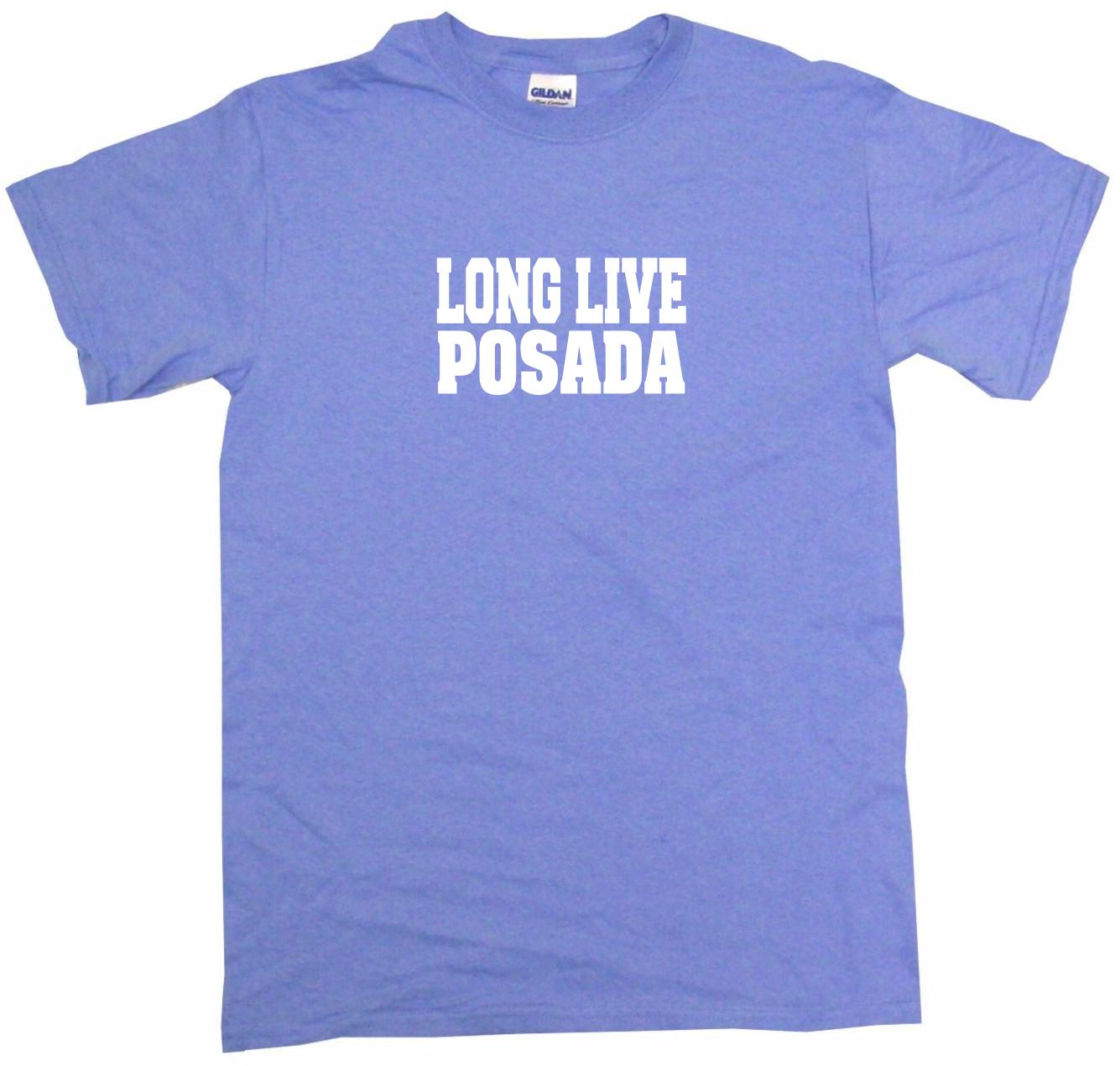 Long Live Posada Womens Tee Shirt Pick Size Color Petite Regular 