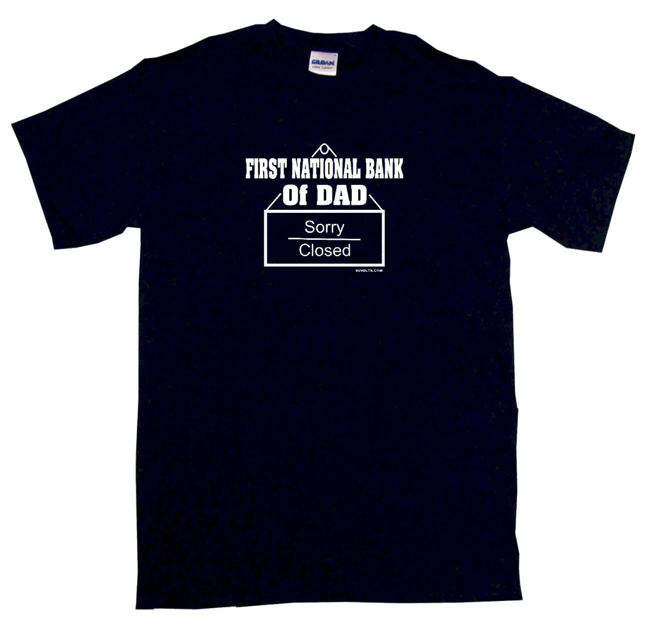 bank of dad closed t shirt